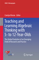 Teaching and Learning Algebraic Thinking with 5- to 12-Year-Olds