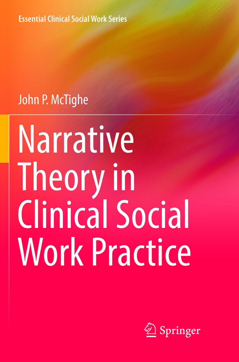 Narrative Theory in Clinical Social Work Practice