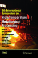 9th International Symposium on High-Temperature Metallurgical Processing