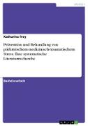 Prävention und Behandlung von pädiatrischem medizinisch-traumatischem Stress. Eine systematische Literaturrecherche