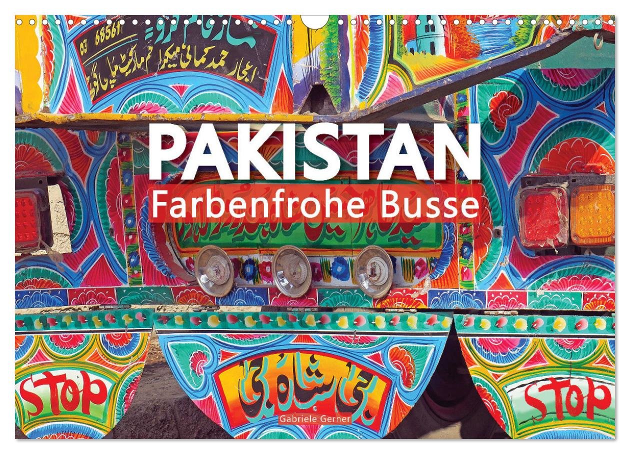 Pakistan farbenfrohe Busse (Wandkalender 2025 DIN A3 quer), CALVENDO Monatskalender