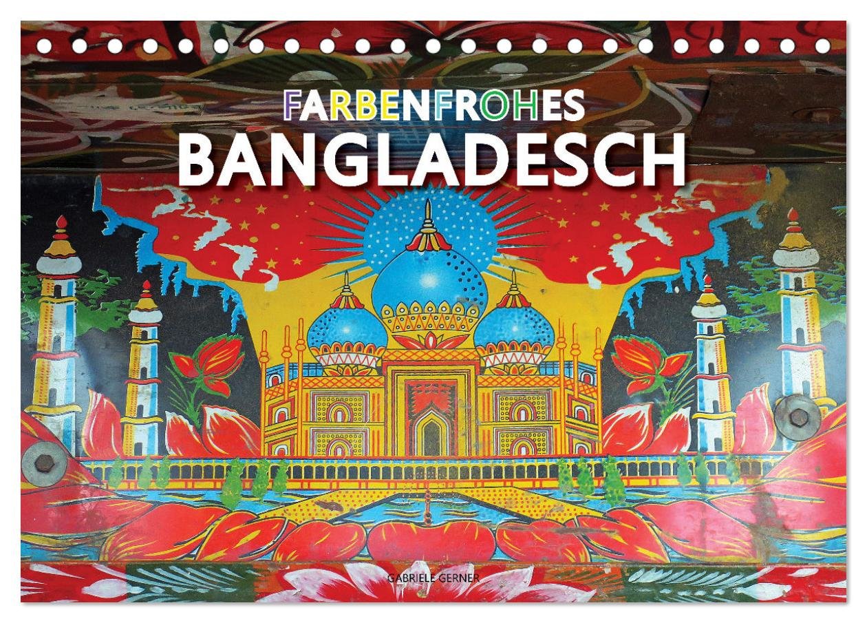 Farbenfrohes Bangladesch (Tischkalender 2025 DIN A5 quer), CALVENDO Monatskalender