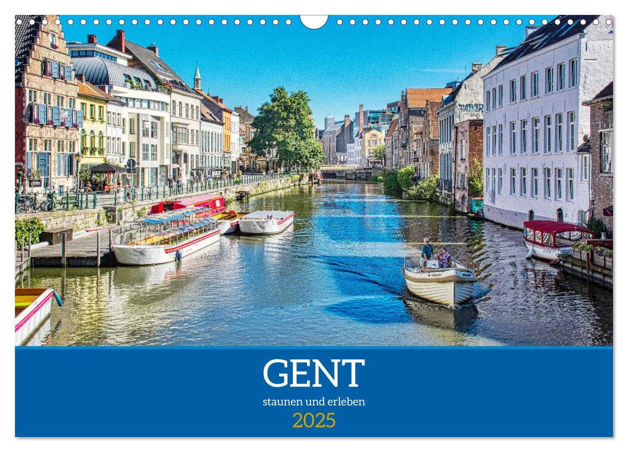 Gent - staunen und erleben (Wandkalender 2025 DIN A3 quer), CALVENDO Monatskalender