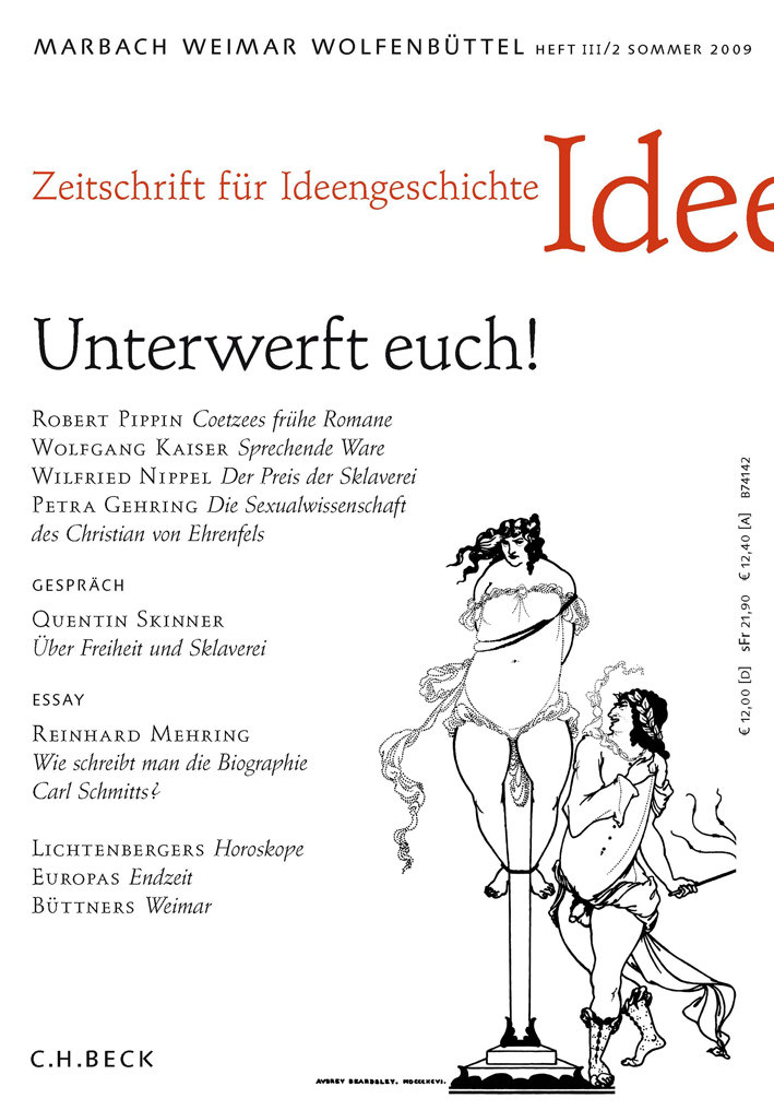 Zeitschrift für Ideengeschichte Heft III/2 Sommer 2009: Unterwerft euch!