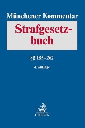 Münchener Kommentar zum Strafgesetzbuch Bd. 4: §§ 185-262 - Münchener Kommentar zum Strafgesetzbuch Gesamtwerk