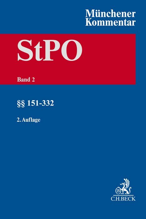 Münchener Kommentar zur Strafprozessordnung Bd. 2: §§ 151-332 StPO