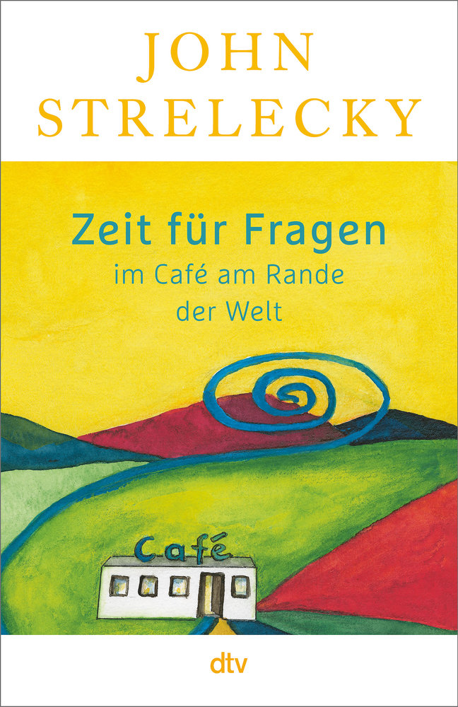 Zeit für Fragen im Café am Rande der Welt - Nummer 1 SPIEGEL Bestseller-Autor