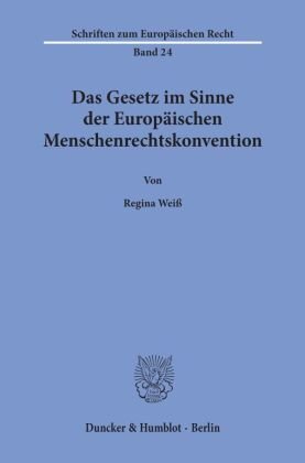 Das Gesetz im Sinne der Europäischen Menschenrechtskonvention