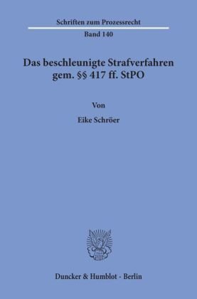 Das beschleunigte Strafverfahren gem. §§ 417 ff. StPO