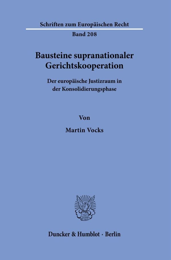 Bausteine supranationaler Gerichtskooperation