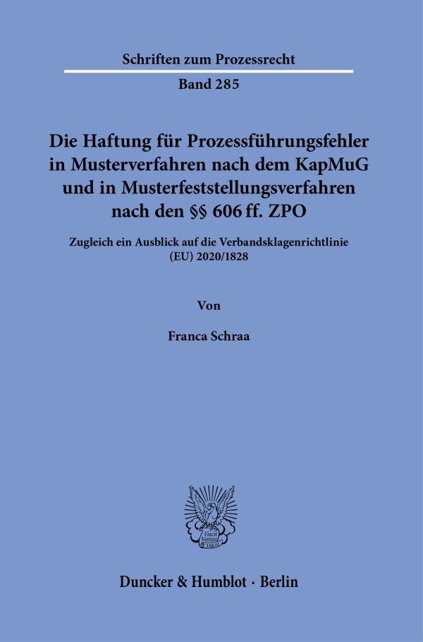 Die Haftung für Prozessführungsfehler in Musterverfahren nach dem KapMuG und in Musterfeststellungsverfahren nach den §§ 606 ff. ZPO