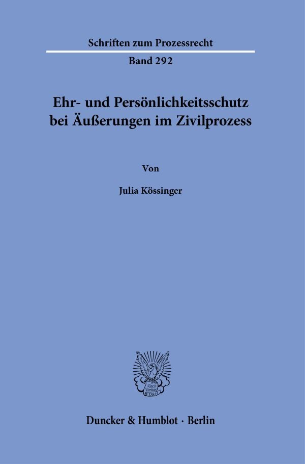 Ehr- und Persönlichkeitsschutz bei Äußerungen im Zivilprozess