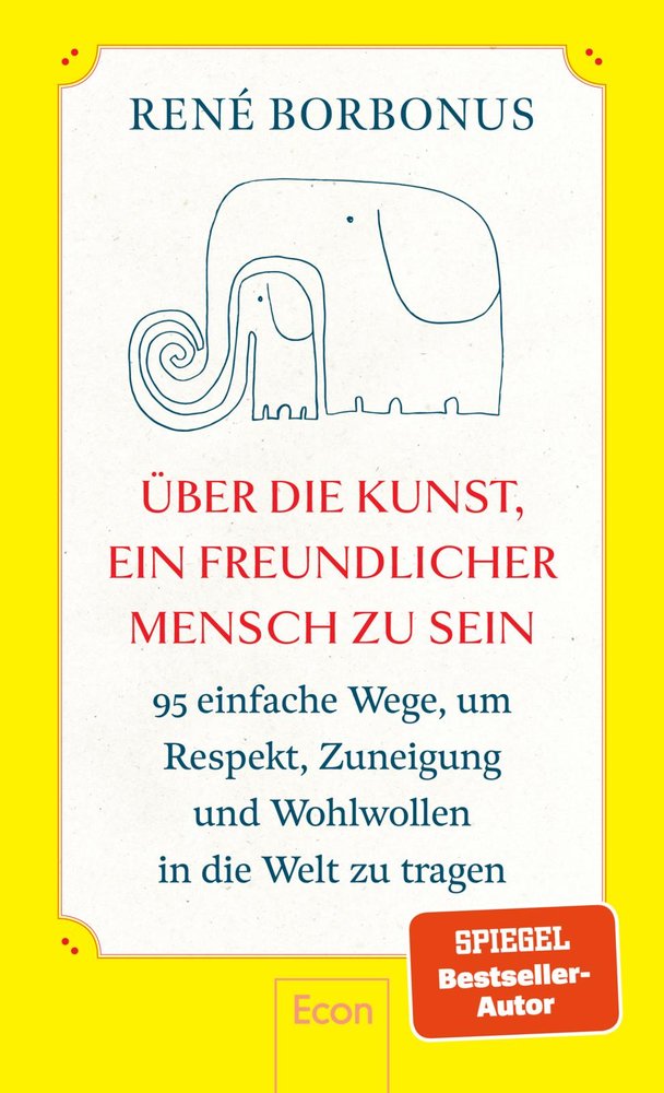 Über die Kunst, ein freundlicher Mensch zu sein