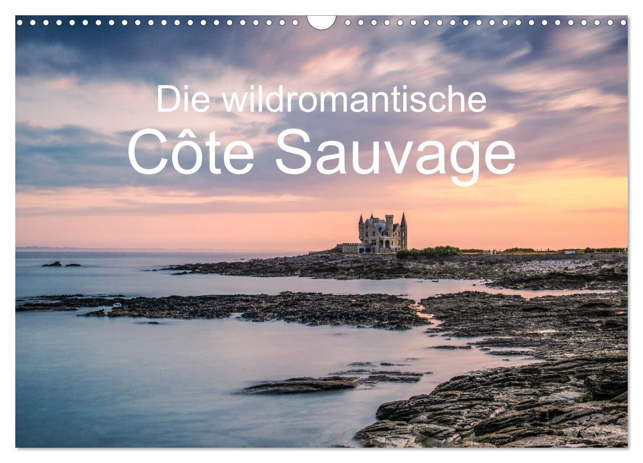 Die wildromantische Côte Sauvage (Wandkalender 2025 DIN A3 quer), CALVENDO Monatskalender