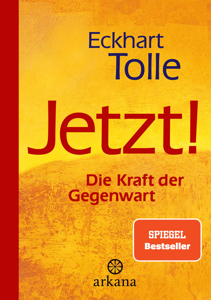 Jetzt! Die Kraft der Gegenwart