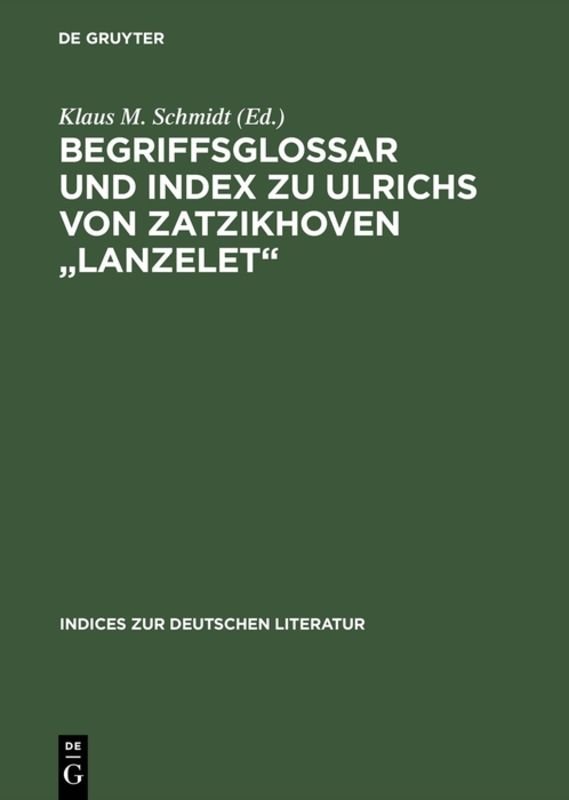 Begriffsglossar und Index zu Ulrichs von Zatzikhoven 'Lanzelet'