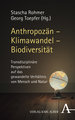 Anthropozän - Klimawandel - Biodiversität