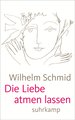 Die Liebe atmen lassen