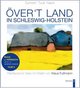 Över't Land in Schleswig-Holstein