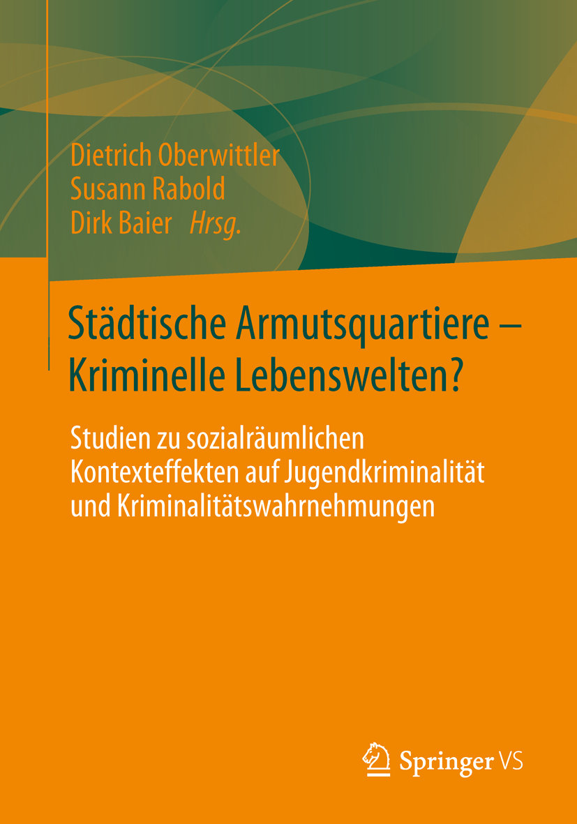 Städtische Armutsquartiere - Kriminelle Lebenswelten?