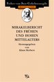 Mirakelberichte des frühen und hohen Mittelalters