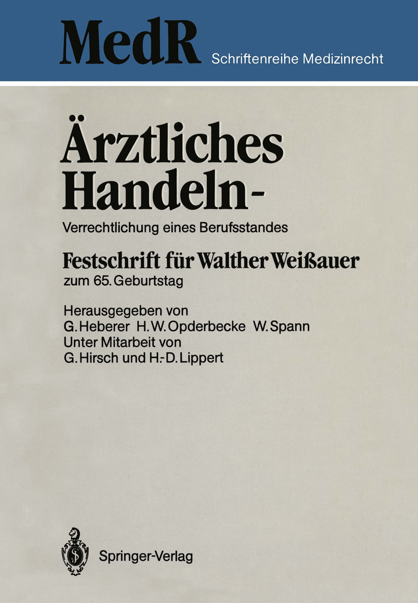 Ärztliches Handeln ¿ Verrechtlichung eines Berufsstandes