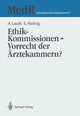 Ethik-Kommissionen ¿ Vorrecht der Ärztekammern?