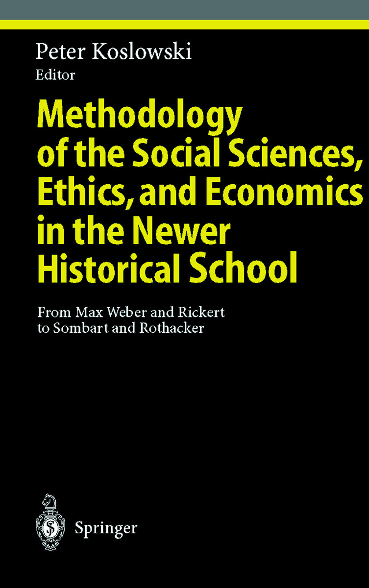 Methodology of the Social Sciences, Ethics, and Economics in the Newer Historical School