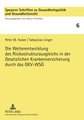 Die Weiterentwicklung des Risikostrukturausgleichs in der Gesetzlichen Krankenversicherung durch das GKV-WSG