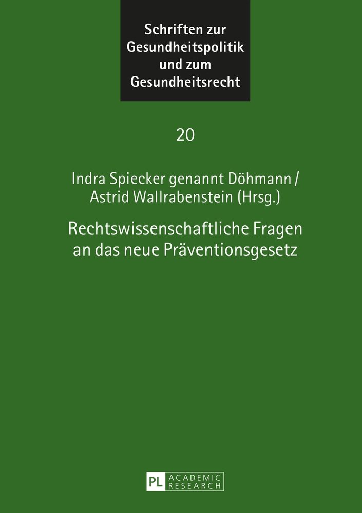 Rechtswissenschaftliche Fragen an das neue Präventionsgesetz