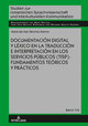 Documentación digital y léxico en la traducción e interpretación en los servicios públicos (TISP): fundamentos teóricos y prácticos