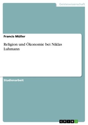 Religion und Ökonomie bei Niklas Luhmann