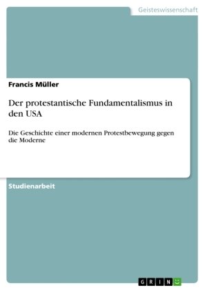 Der protestantische Fundamentalismus in den USA