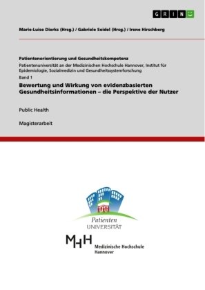 Bewertung und Wirkung von evidenzbasierten Gesundheitsinformationen ¿ die Perspektive der Nutzer