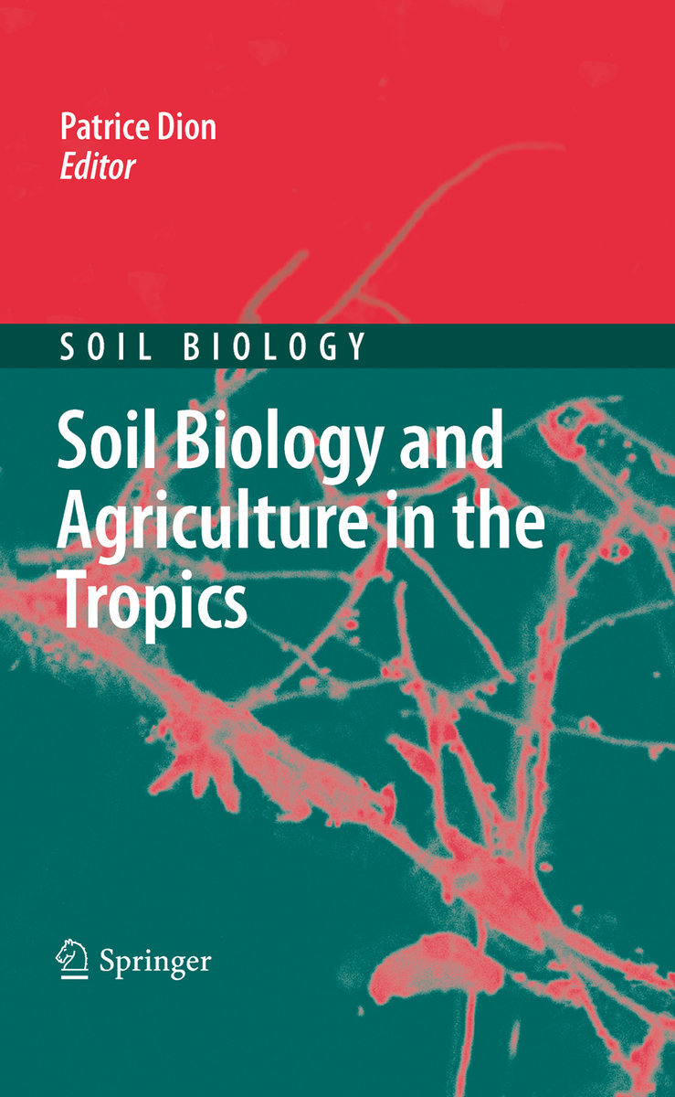 Soil Biology and Agriculture in the Tropics