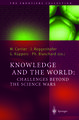 Knowledge and the World: Challenges Beyond the Science Wars