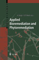 Applied Bioremediation and Phytoremediation