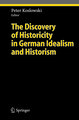 The Discovery of Historicity in German Idealism and Historism