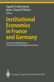 Institutional Economics in France and Germany