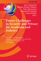 Future Challenges in Security and Privacy for Academia and Industry