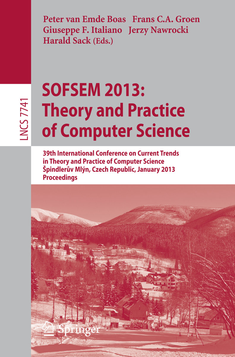 SOFSEM 2013: Theory and Practice of Computer Science