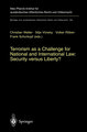 Terrorism as a Challenge for National and International Law: Security versus Liberty?