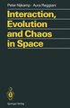 Interaction, Evolution and Chaos in Space