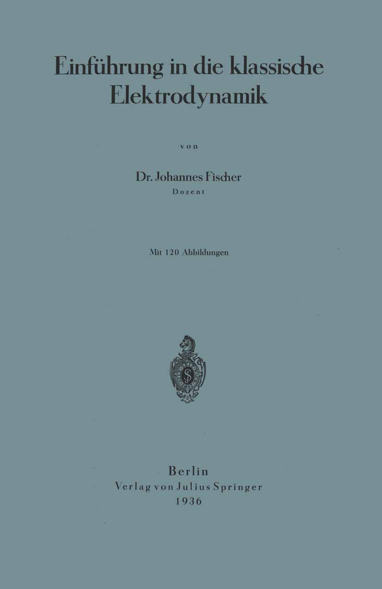 Einführung in die klassische Elektrodynamik