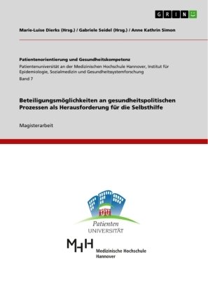 Beteiligungsmöglichkeiten an gesundheitspolitischen Prozessen als Herausforderung für die Selbsthilfe