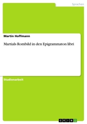 Martials Rombild in den Epigrammaton libri