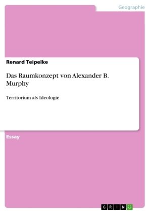 Das Raumkonzept von Alexander B. Murphy