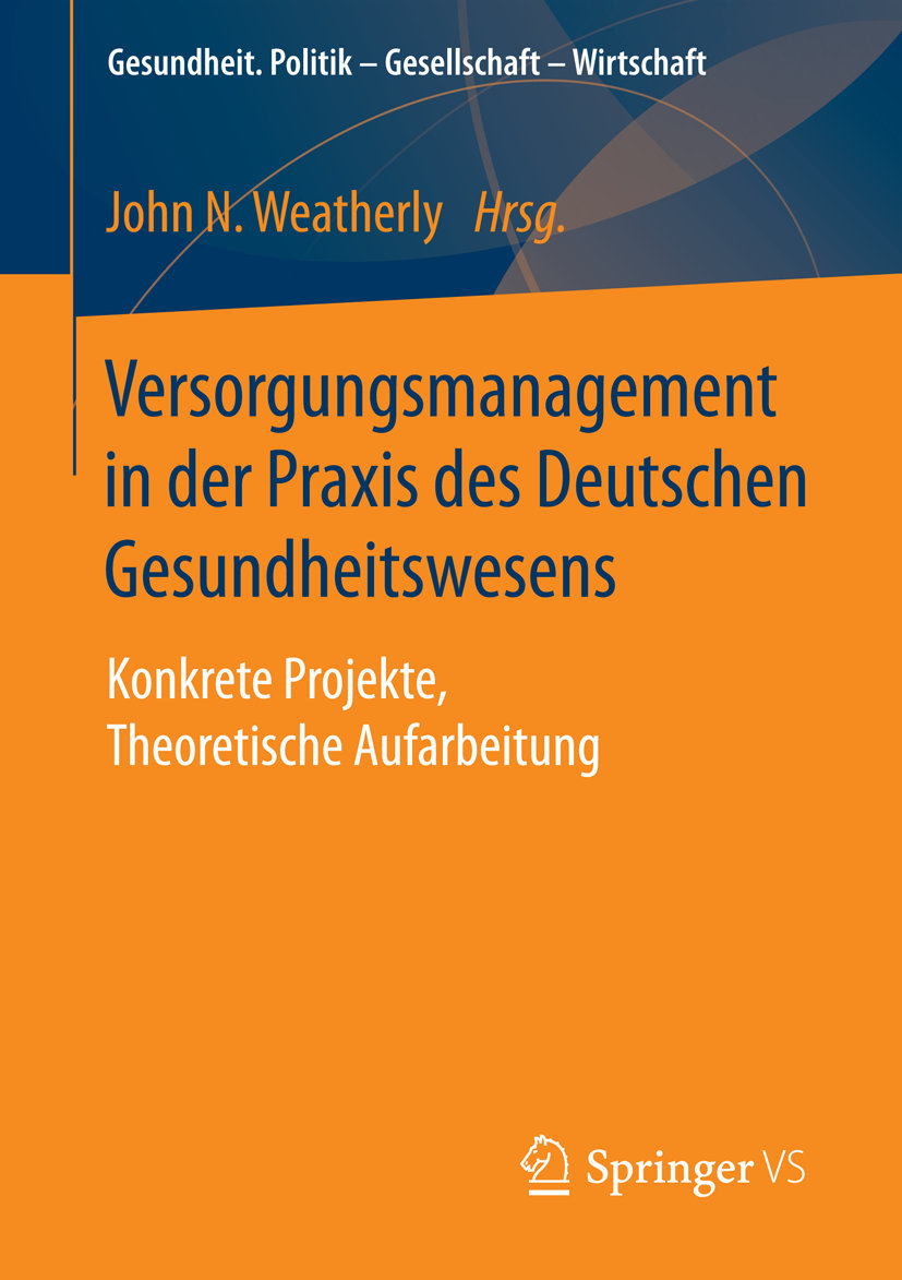 Versorgungsmanagement in der Praxis des Deutschen Gesundheitswesens