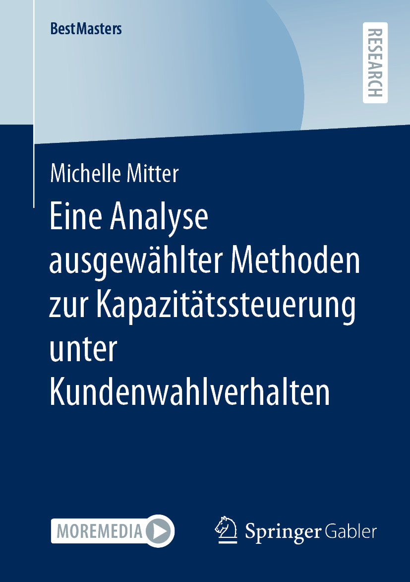 Eine Analyse ausgewählter Methoden zur Kapazitätssteuerung unter Kundenwahlverhalten