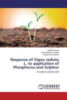 Response of Vigna radiata L. to application of Phosphorus and Sulphur